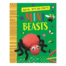 Animal Arts and Crafts: Minibeasts Lim Annalees