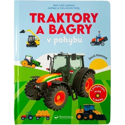 Traktory a bagry v pohybu