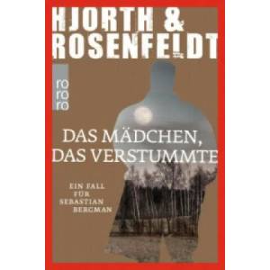 Das Madchen, das verstummte | Michael Hjorth, Hans Rosenfeldt, Ursel Allenstein (ISBN: 9783499266621)