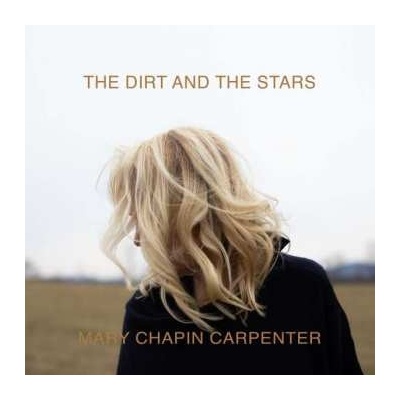 Mary Chapin Carpenter - The Dirt And The Stars LP