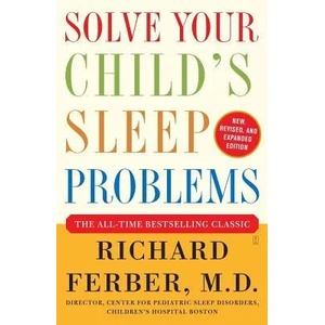 Solve Your Child's Sleep Problems | Richard Ferber (ISBN: 9780743201636)