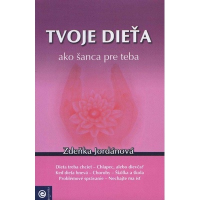 Tvoje dieťa ako šanca pre teba