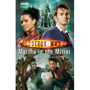 Doctor Who: Martha in the Mirror | Justin Richards (ISBN: 9781849908412)