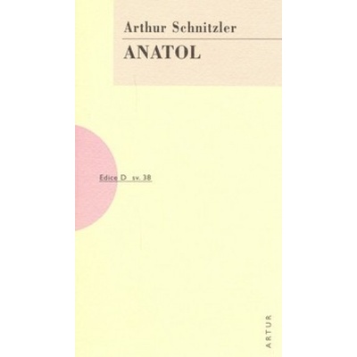 Anatol - Arthur Schnitzler