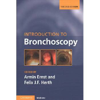 Introduction to Bronchoscopy | Armin Ernst, Felix J. F. Herth, Armin Ernst, Felix J. F. Herth