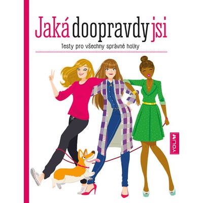 Jaká doopravdy jsi. Testy pro všechny správné holky
