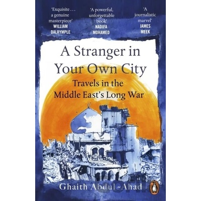 A Stranger in Your Own City - Ghaith Abdul-Ahad