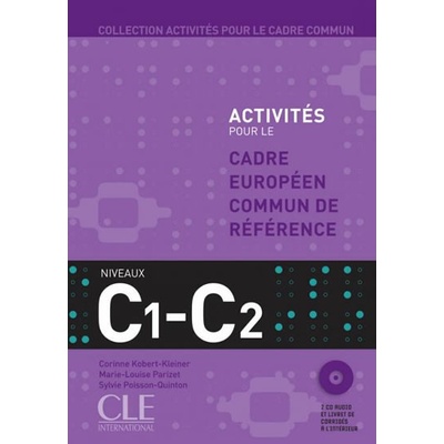 Activités pour le CECR: C1-C2 Livre + corrigés + Audio CDs