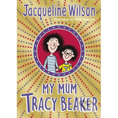My Mum Tracy Baker - Jacqueline Wilson