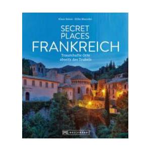Secret Places Frankreich | Hilke Maunder (ISBN: 9783734327551)