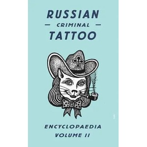 Russian Criminal Tattoo Encyclopaedia Volume II | Danzig Baldaev (2006)
