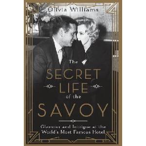 The Secret Life of the Savoy (ISBN: 9781643139579)