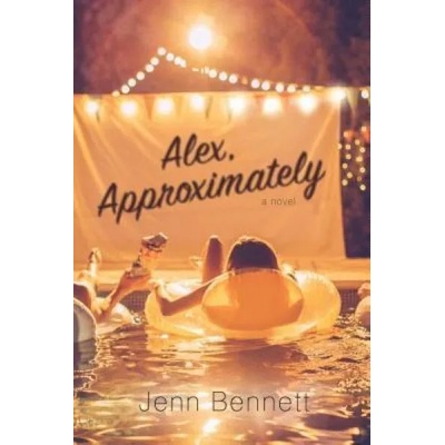 Alex, Approximately | Jenn Bennett