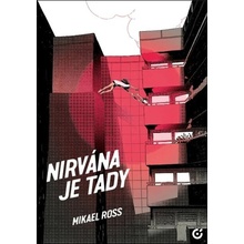 Nirvána je tady - Mikaël Ross