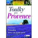 Toulky po Provence Průvodce který vás bude bavit