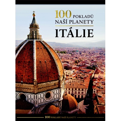 100 pokladů naší planety Itálie