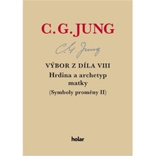 Výbor z díla VIII. - Hrdina a archetyp matky