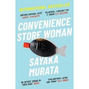 Convenience Store Woman (ISBN: 9781846276842)