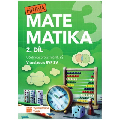 Hravá matematika 3 - přepracované vydání - učebnice - 2. díl - Taktik