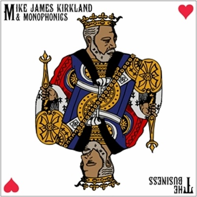 Mike James Kirkland, Monophonics - The Business LP