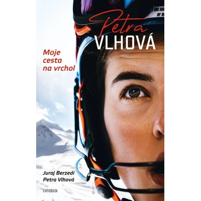 Petra Vlhová – Moje cesta na vrchol - Vlhová Petra, Berzedi Juraj