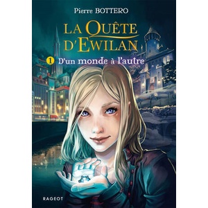 La Quete d'Ewilan 1/D'un monde a l'autre | Pierre Bottero (2006)