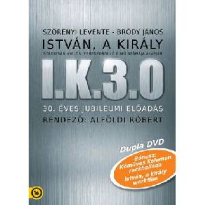 Universal István A Király: I. K. 3.0, 30. Éves Jubileumi Előadás - 2DVD (073852)