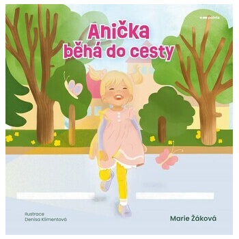 Anička běhá do cesty