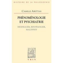 Phenomenologie Et Psychiatrie: Heidegger, Binswanger, Maldiney