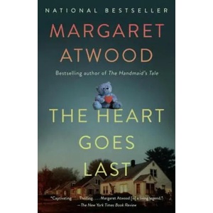 Heart Goes Last | Margaret Atwood (ISBN: 9781101912362)