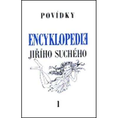 Encyklopedie Jiřího Suchého, svazek 1 - Povídky - Jiří Suchý