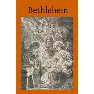 Bethlehem | Frederick William Faber, Brother Hermenegild Tosf (ISBN: 9781499296341)