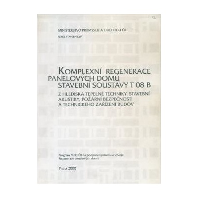 Komplexní regenerace panelových domů stavební soustavy T 08 B -