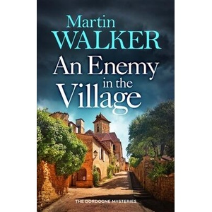 An Enemy in the Village | Martin Walker (ISBN: 9781529428339)
