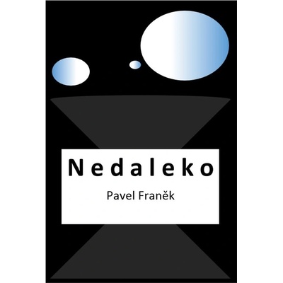 Nedaleko - Pavel Franěk