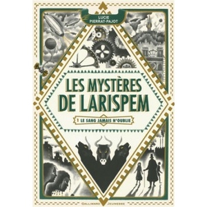 Le mysteres de Larispem 1/Le sang jamais n'oublie | Pierrat, Pajot, Lucie (2016)
