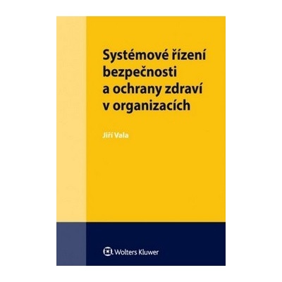 Systémové řízení bezpečnosti a ochrany zdraví v organizacích