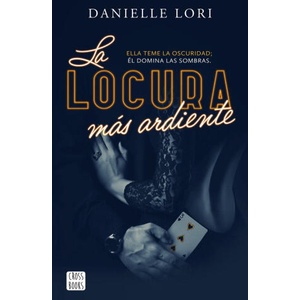 LA LOCURA MAS ARDIENTE | Danielle Lori (2024)