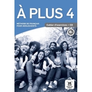 A plus 4 Cahier d'exercices + CD audio