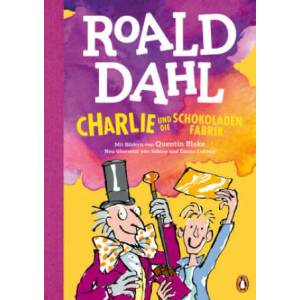 Charlie und die Schokoladenfabrik | Quentin Blake, Sabine Ludwig, Emma Ludwig (ISBN: 9783328301578)