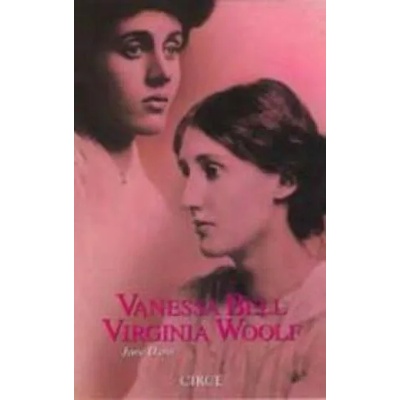 Vanessa Bell ; Virginia Woolf | Jane Dunn, Roser Berdagué Costa