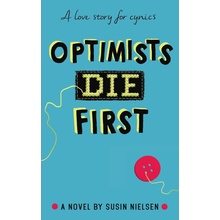 Optimists Die First - Susin Nielsen