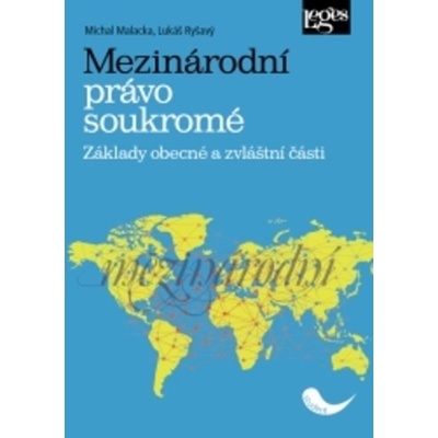 Mezinárodní právo soukromé - Základy obecné a zvláštní části - Michal Malacka