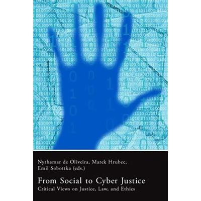 From Social to Cyber Justice - Critical Views on Justice, Law and Ethics - Nythamar deOliveira