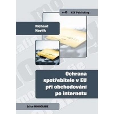 Ochrana spotřebitele v EU při obchodování po internetu - Richard Havlík