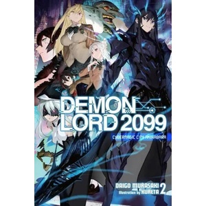 Demon Lord 2099, Vol. 2 (light novel) | MURASAKI DAIGO (ISBN: 9781975343026)