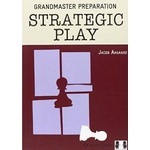 New in Chess Grandmaster Preparation - Strategic Play