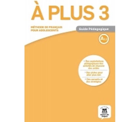 A plus! 3 A2.2 – Guide pédagogique