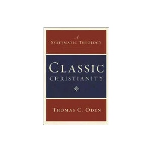 Classic Christianity | Thomas C. Oden (ISBN: 9780061449710)