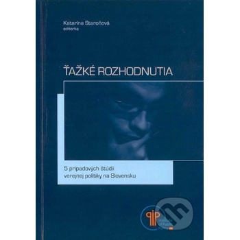 Ťažké rozhodnutia - Katarína Staroňová